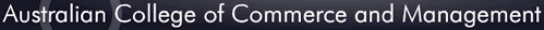 Australian College Of Commerce And Management - Education Directory 0