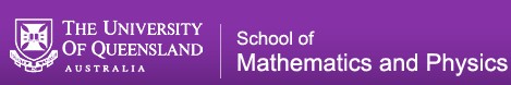 The School of Mathematics and Physics St Lucia